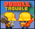 Rubble Trouble