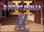 3 Foot Ninja