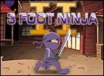  3 Foot Ninja